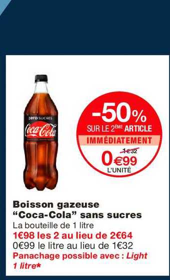 boisson gazeuse coca cola sans sucres -50% sur le 2ème article immédiatement