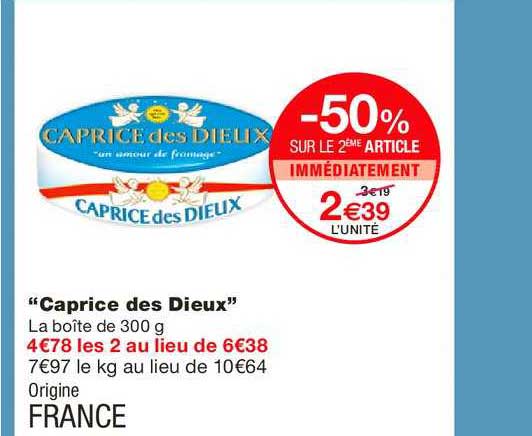 Caprice Des Dieux -50% Sur Le 2ème Article Immédiatement