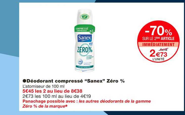 déodorant compressé sanex zéro % -70% sur le 2ème article immédiatement