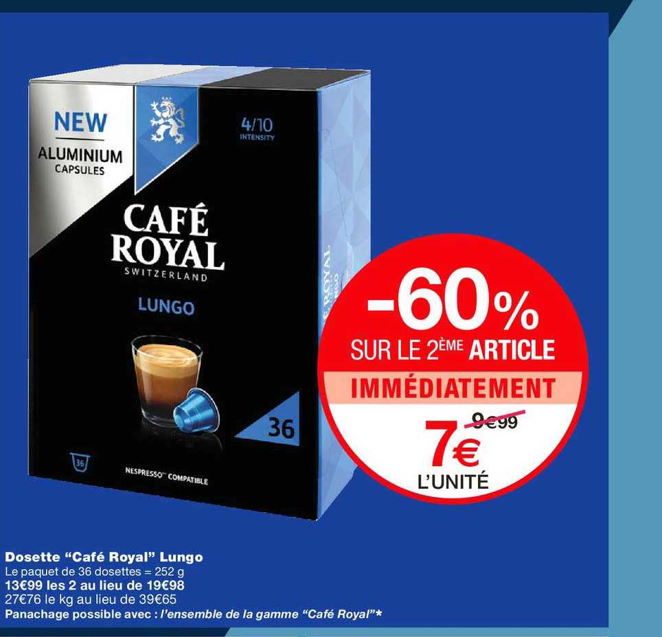 dosette café royal lungo -60% sur le 2ème article immédiatement