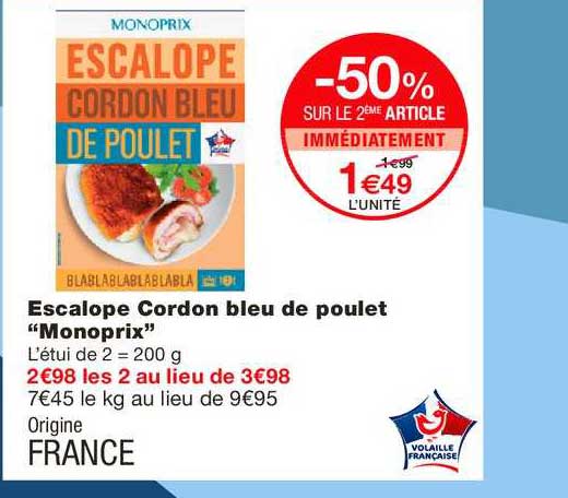 escalope cordon bleu de poulet monoprix -50% sur le 2ème article immédiatement