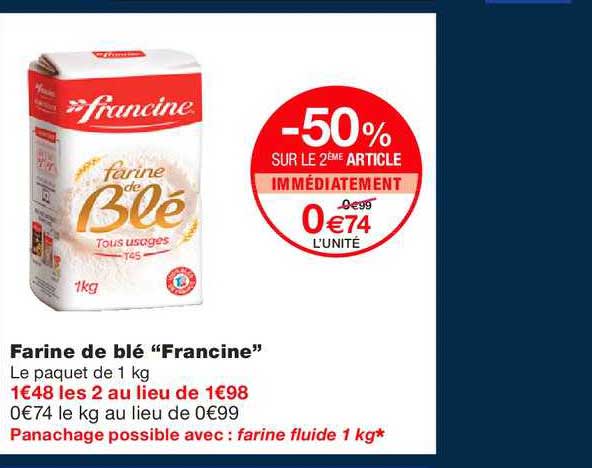 farine de blé francine -50% sur le 2ème article immédiatement