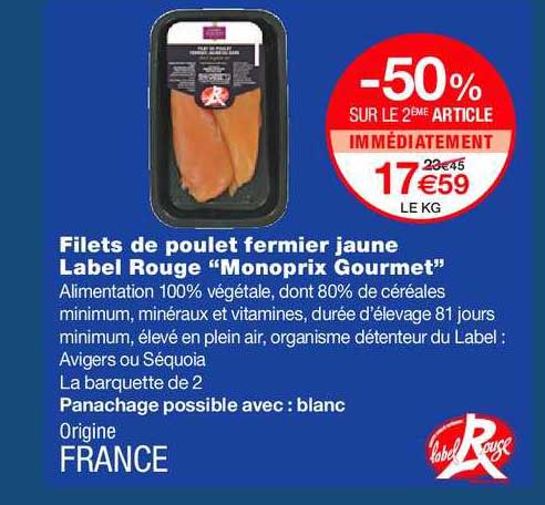 filets de poulet fermier jaune label rouge monoprix gourmet -50% sur le 2ème article immédiatement