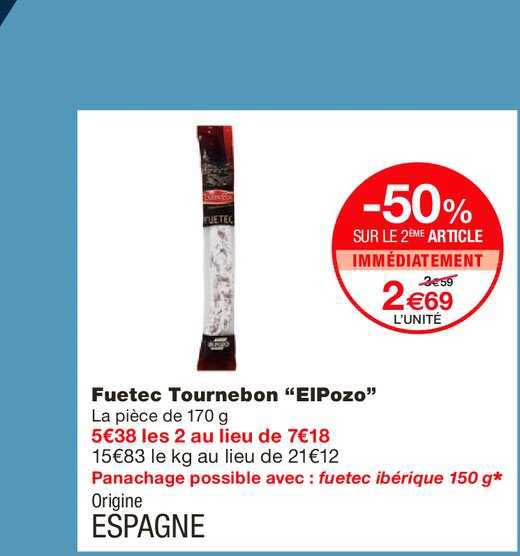 fuetec tournebon elpozo -50% sur le 2ème article immédiatement