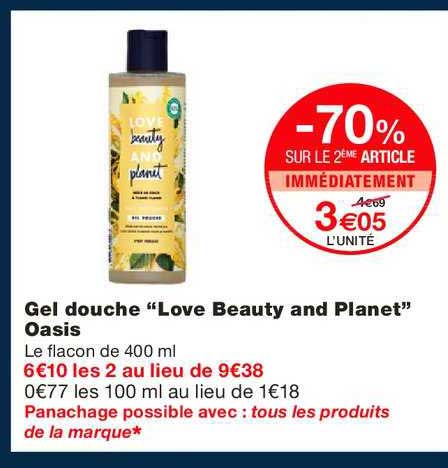 Gel Douche Love Beauty And Planet Oasis -70% Sur Le 2ème Article Immédiatement