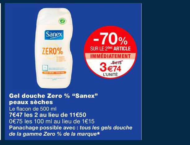 gel douche zero % sanex peaux sèches -70% sur le 2ème article immédiatement