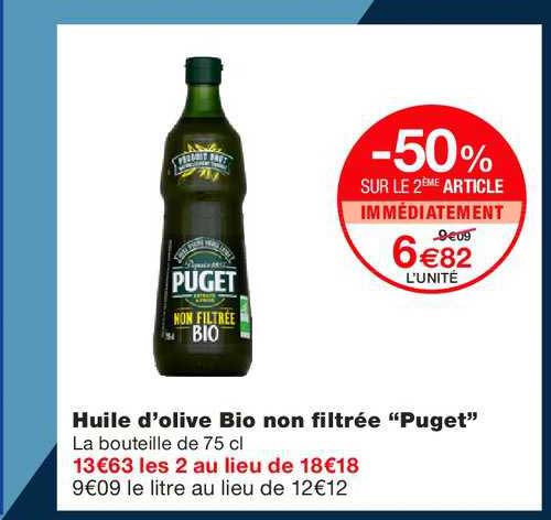 huile d'olive bio non filtrée puget -50% sur le 2ème article immédiatement