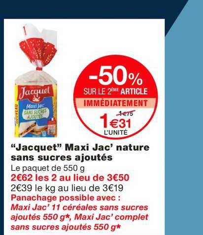 jacquet maxi jac' nature sans sucres ajoutés -50% sur le 2ème article immédiatement