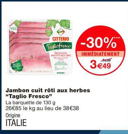 Jambon Cuit Rôti Aux Herbes Taglio Fresco