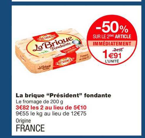 la brique président fondante -50% sur le 2ème article immédiatement