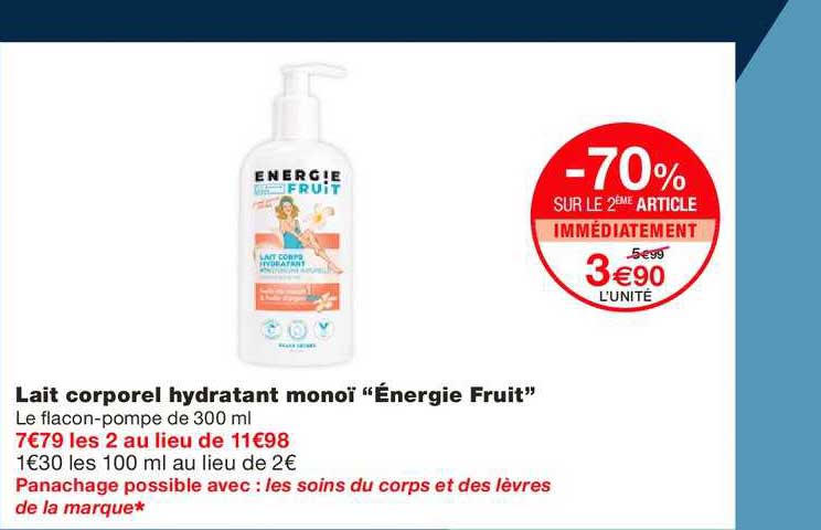 lait corporel hydratant monoï énergie fruit -70% sur le 2ème article immédiatement