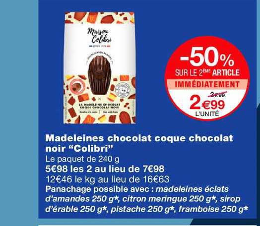 madeleines chocolat coque chocolat noir colibri -50% sur le 2ème article immédiatement