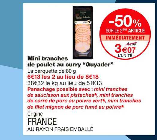 mini tranches de poulet au curry guyader -50% sur le 2ème article immédiatement