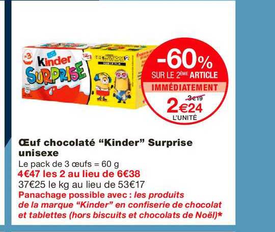 œuf chocolaté kinder suprise unisexe -60% sur le 2ème article immédiatement