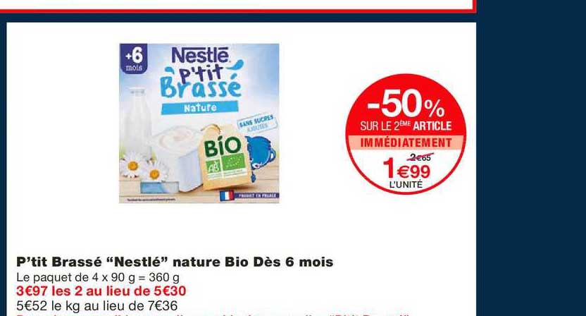 p'tit brassé nestlé nature bio dès 6 mois -50% sur le 2ème article immédiatement