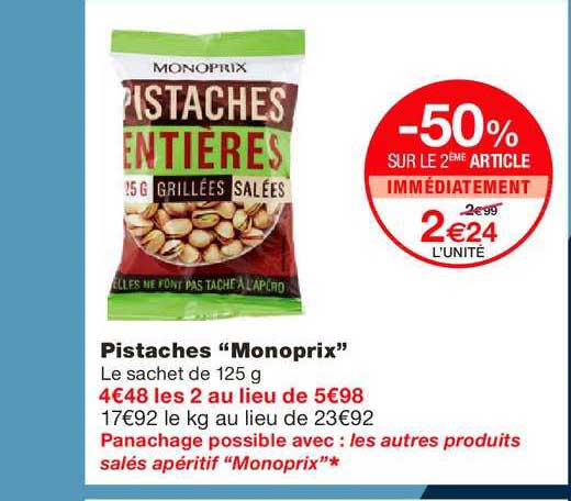 pistaches monoprix -50% sur le 2ème article immédiatement