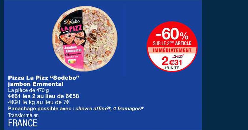 Pizza La Pizz Sodebo Jambon Emmental -60% Sur Le 2ème Article Immédiatement