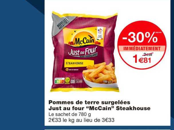 pommes de terre surgelées just au four mc cain steakhouse