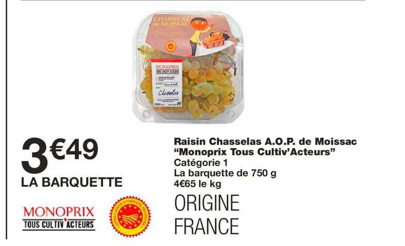 raisin chasselas a.o.p. de moissac monoprix tous cultiv'acteurs