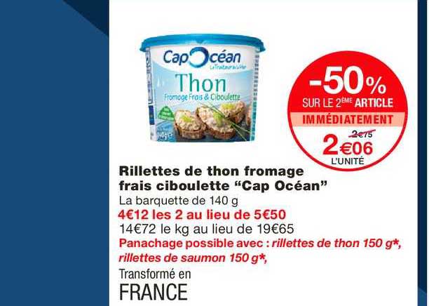 rillettes de thon fromage frais ciboulette cap océan -50% sur le 2ème article immédiatement