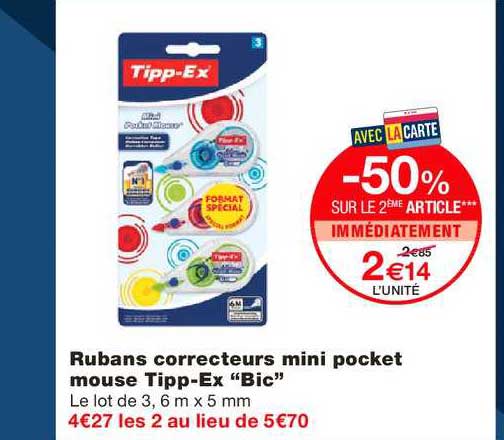 rubans correcteurs mini pocket mouse tipp ex bic -50% sur le 2ème article immédiatement