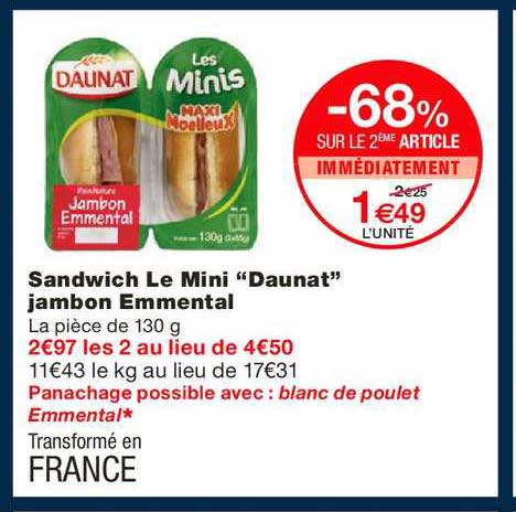 sandwich les minis daunat jambon emmental -68% sur le 2ème article immédiatement