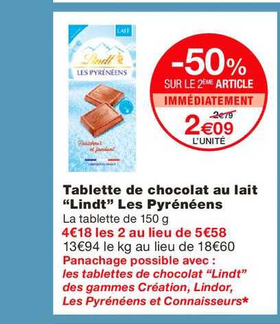 tablette de chocolat au lait lindt les pyrénéens -50% sur le 2ème article immédiatement