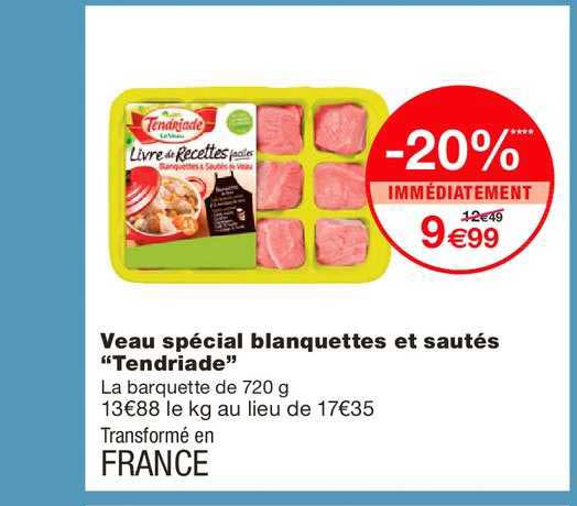 veau spécial blanquettes et sautés tendriade