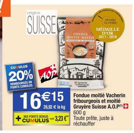 fondue moitié vacherin fribourgeois et moitié gruyère suisse a.o.p.