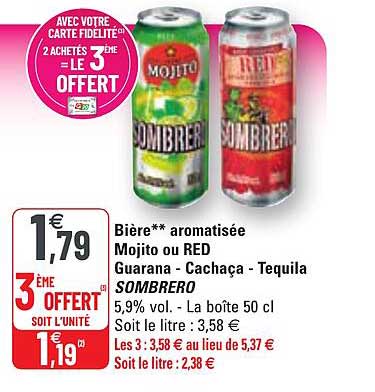bière aromatisée mojito ou red guarana - cachaça - tequila sombrero