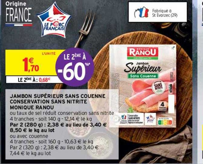 jambon supérieur sans couenne conservation sans nitrite monique ranou