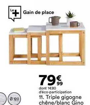 triple gigogne chêne-blanc gino