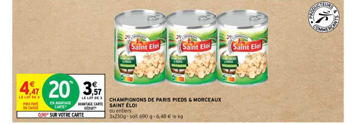 champignons de paris pieds & morceaux sainit éloi