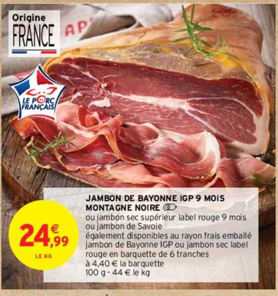 Jambon De Bayonne Igp 9 Mois Montagne Noire