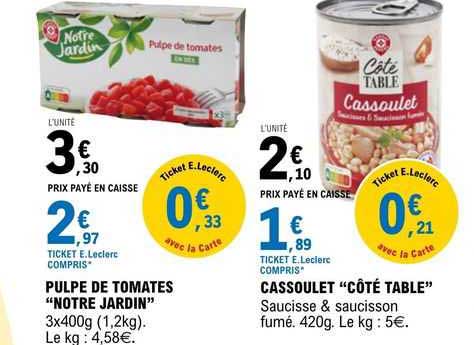pulpe de tomates "notre jardin" ou cassoulet "côté table"