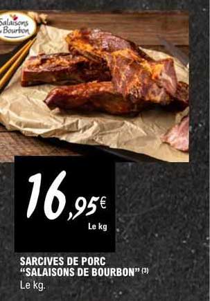 sarcives de porc "salaisons de bourbon"