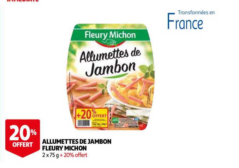 allumettes de jambon fleury michon 20% offert