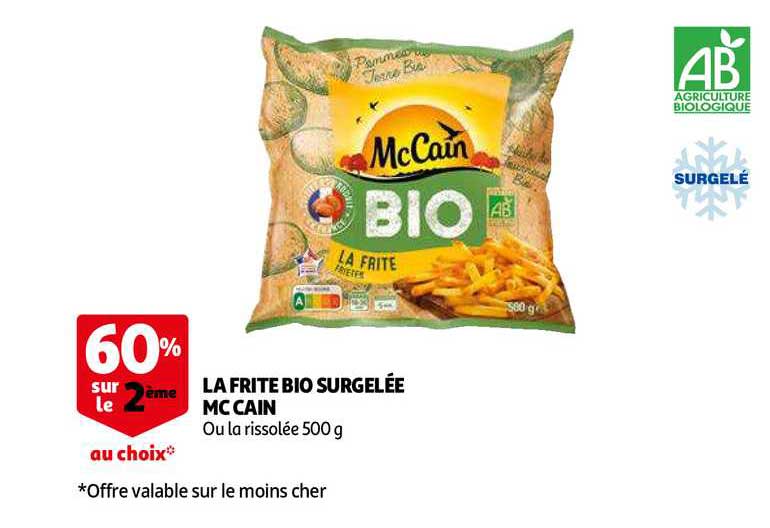 la frite bio surgelée mc cain 60% sur le 2ème au choix