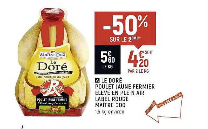 le doré poulet jaune fermier élevé en plein air label rouge maître coq -50% sur le 2ème