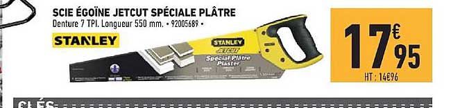 scie égoïne jetcut spéciale plâtre stanley