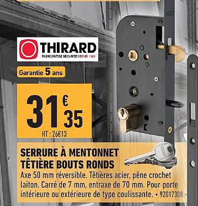 serrure à mentonnet têtière bouts ronds thirard
