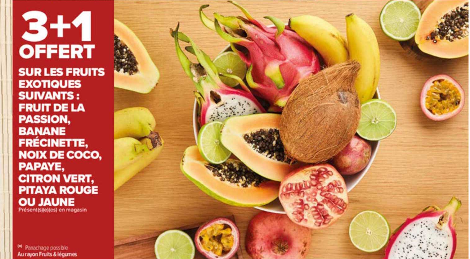 fruit de la passion, banane frécinette, noix de coco, papaye, citron vert, pitaya rouge ou jaune