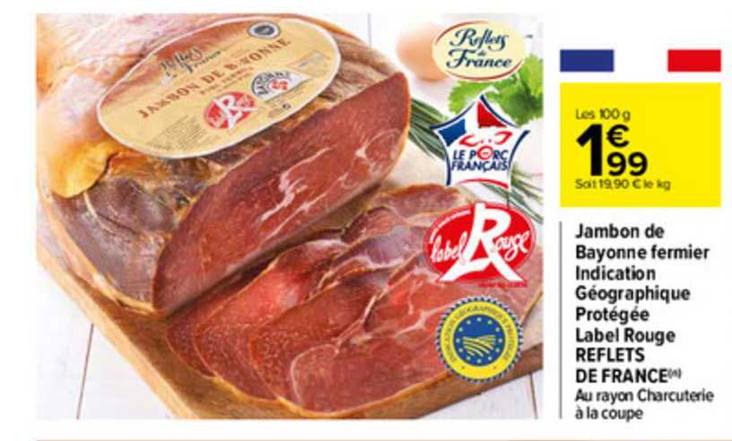 jambon de bayonne fermier indication géographique protégée label rouge reflets de france