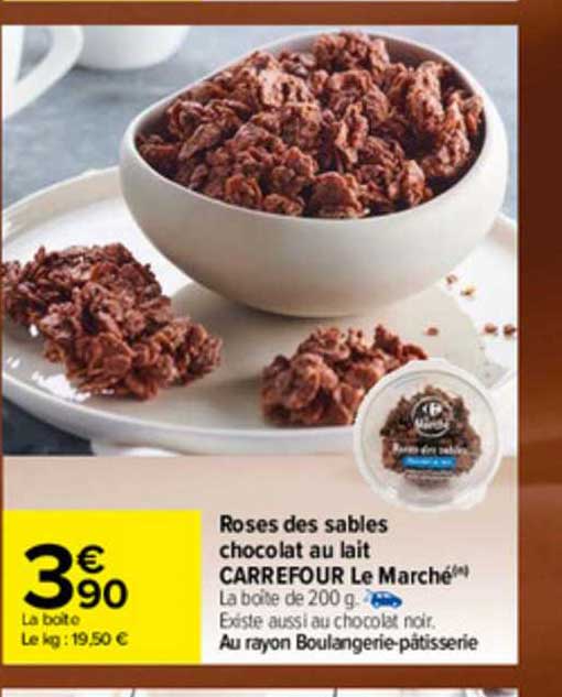 Roses Des Sables Chocolat Au Lait Carrefour Le Marché