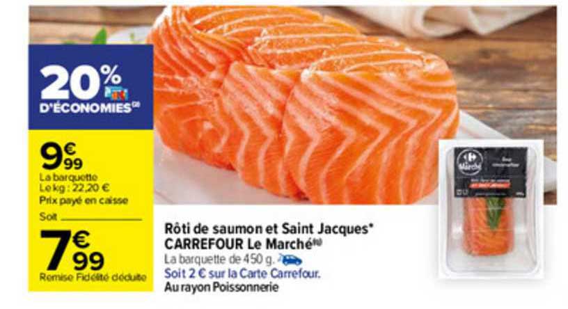 rôti de saumon et saint jacques carrefour le marché