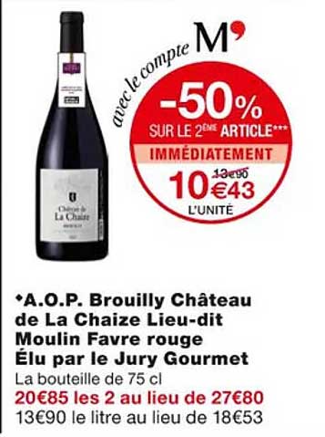 a.o.p. brouilly château de la chaize lieu-dit moulin favre rouge élu par le jury gourmet