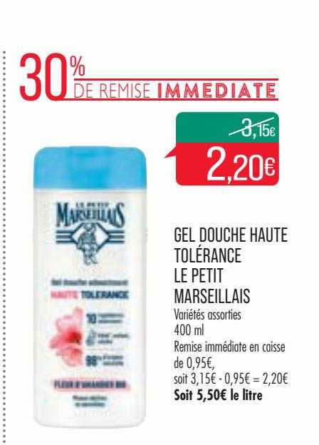 gel douche haute tolérance le petit marseillais