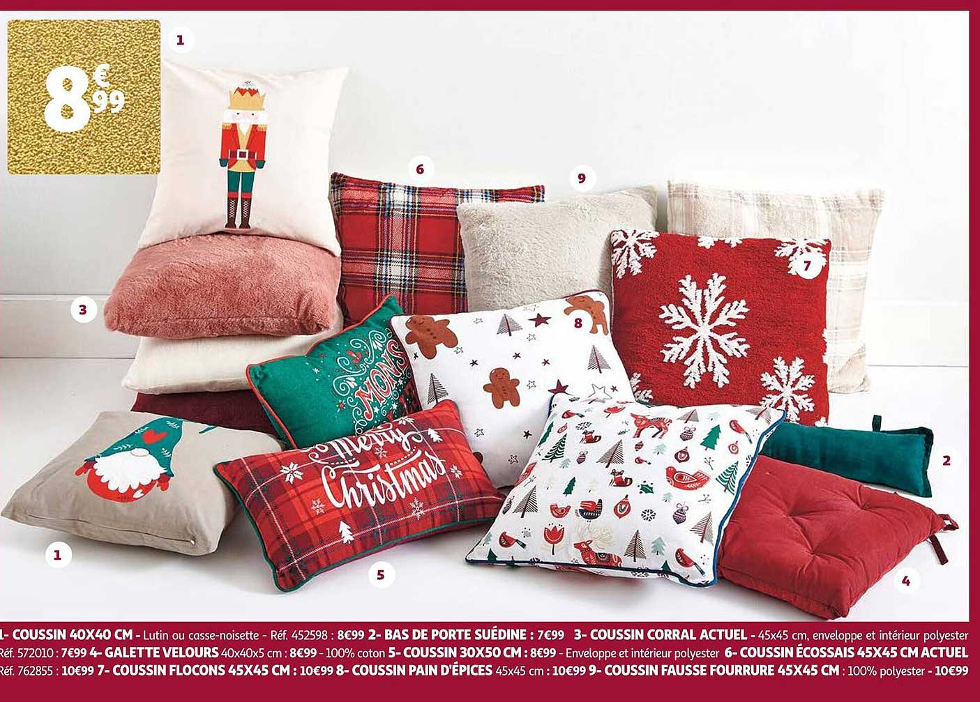 coussin 40 x 40 cm, bas de porte suédine, coussin corral actuel, galette velours, coussin 30 x 50 cm, coussin écossais 45 x 45 cm actuel, coussin flocons 45 x 45 cm, coussin pain d'épices