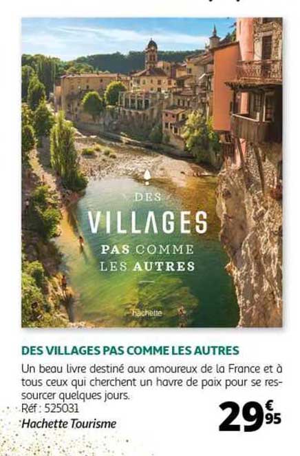 des villages pas comme les autres - hachette tourisme