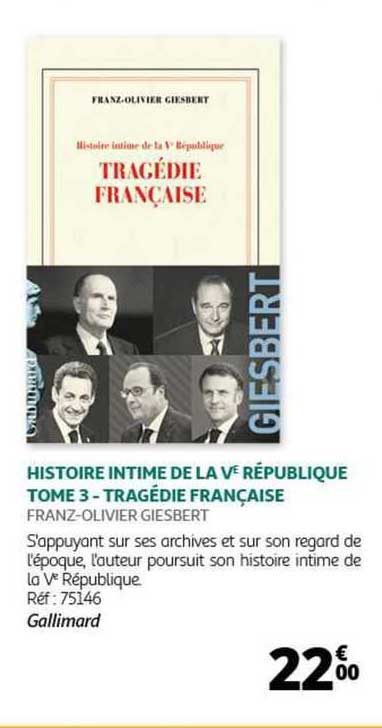 franz-olivier giesbert - histoire intime de la Ve république tome 3 - tragédie française
